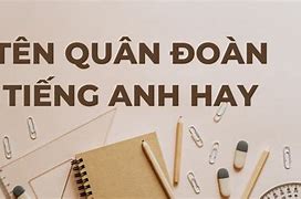 Gợi Ý Tên Quân Đoàn Tiếng Anh