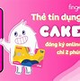 Thẻ Cake Tín Dụng