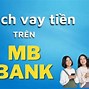 Vay Tiền Trực Tuyến Mb Bank