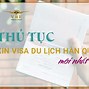 Visa Đi Hàn Quốc Cần Gì